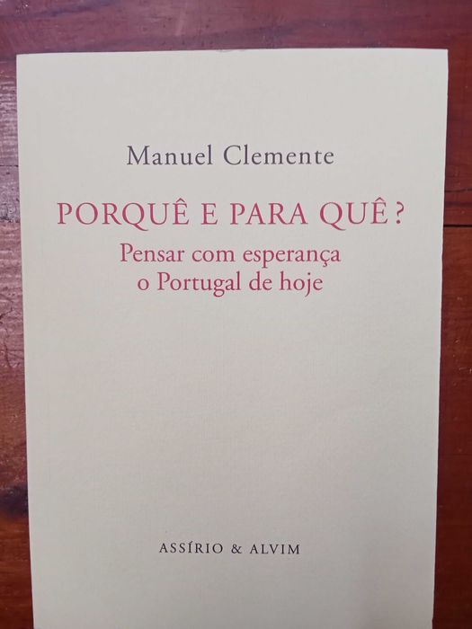 Manuel Clemente - Porquê e para quê?