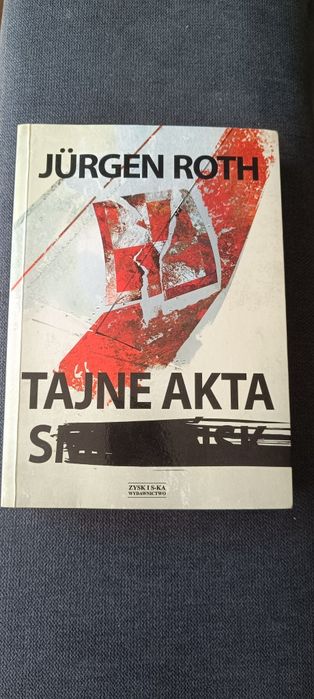 Tajne Akta S. Jürgen Roth - Smoleńsk, służby, polityka - stan IDEALNY