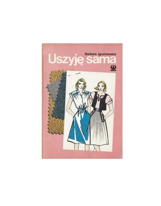 Uszyje sama - Barbara Ignatowska