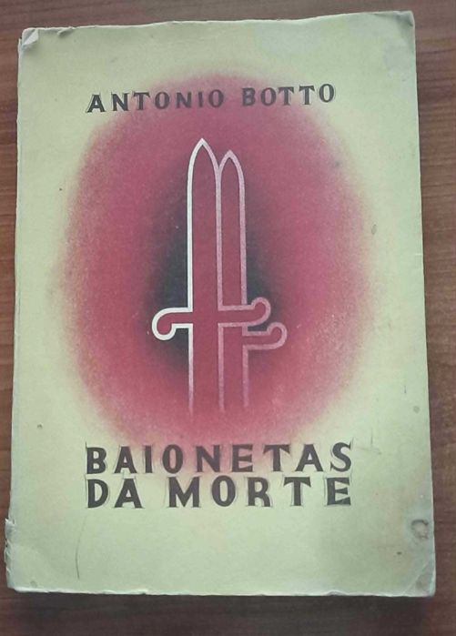 Baionetas da Morte por António Botto (1936), 1ª edição