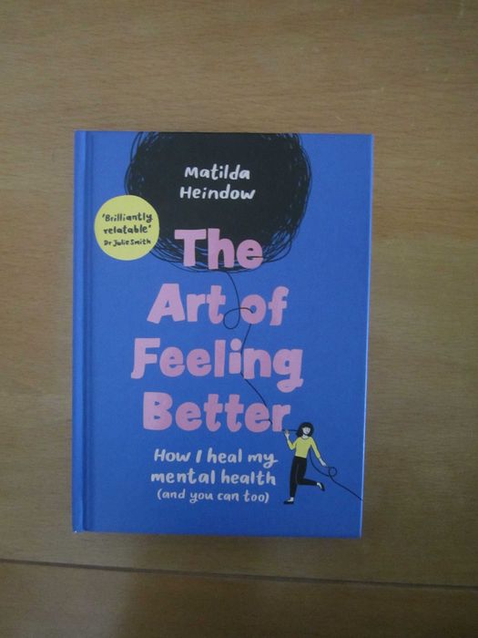 The Art Of Feeling Better Matilda Heindow