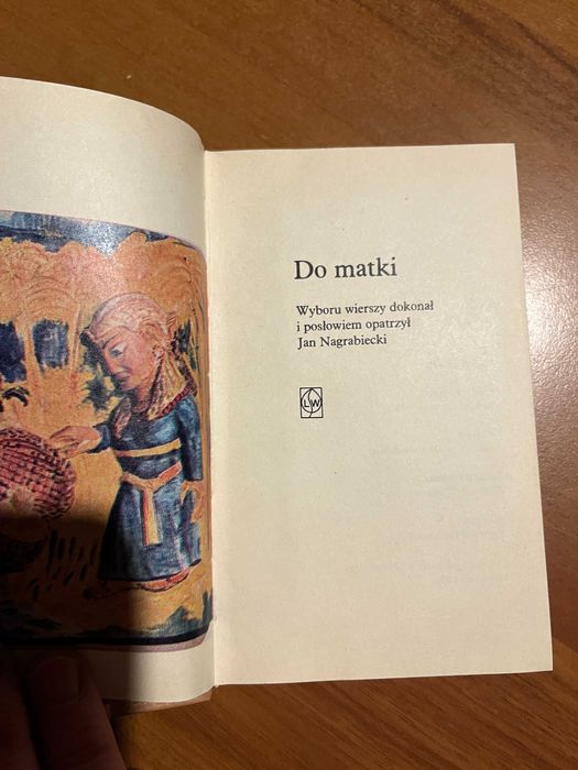Do matki ( wiersze ) , wybór: Nagrabiecki