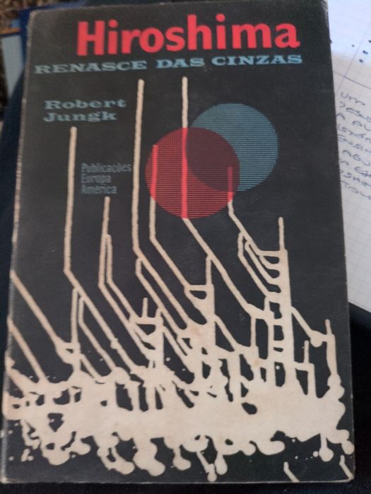 Hiroshima renasce das Cinzas de Robert Jungk