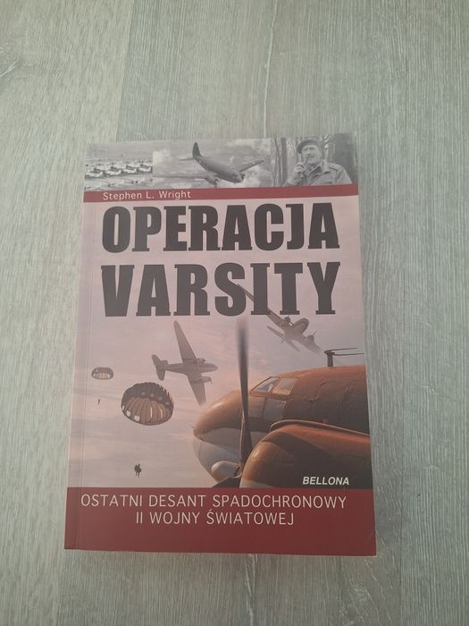 Operacja warsity stephen L. Wright ostatni desant spadochronowy II woj