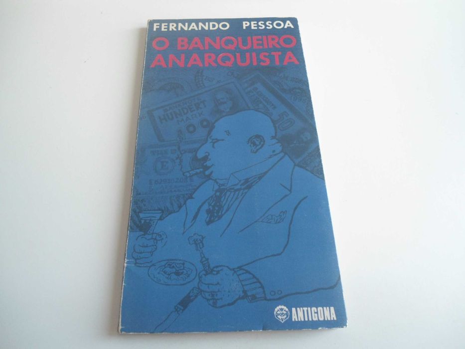 O Banqueiro Anarquista por Fernando Pessoa