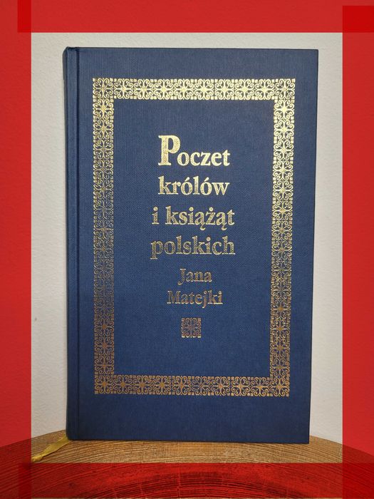 Poczet królów i książąt polskich Jana Matejki. BARDZO DOBRY STAN!