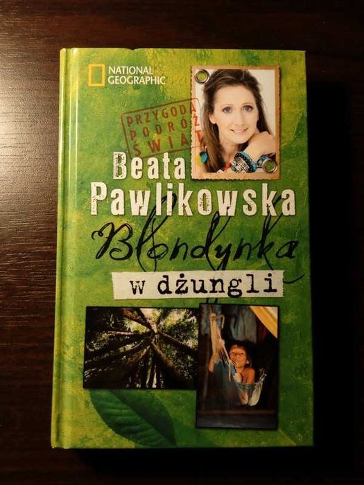 Blondynka w dżungli Beata Pawlikowska