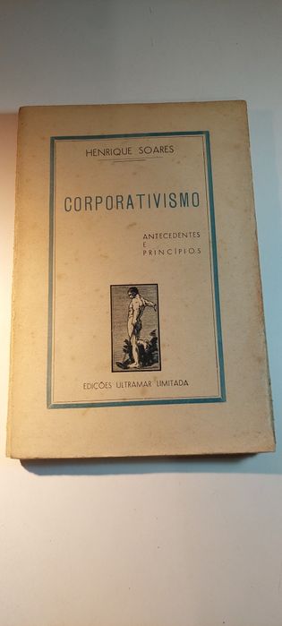 Corporativismo, Antecedentes e Princípios - Henrique Soares