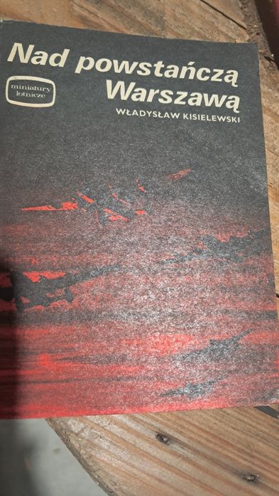 Wladyslaw Kisielewski Nad Powstańczą Warszawą