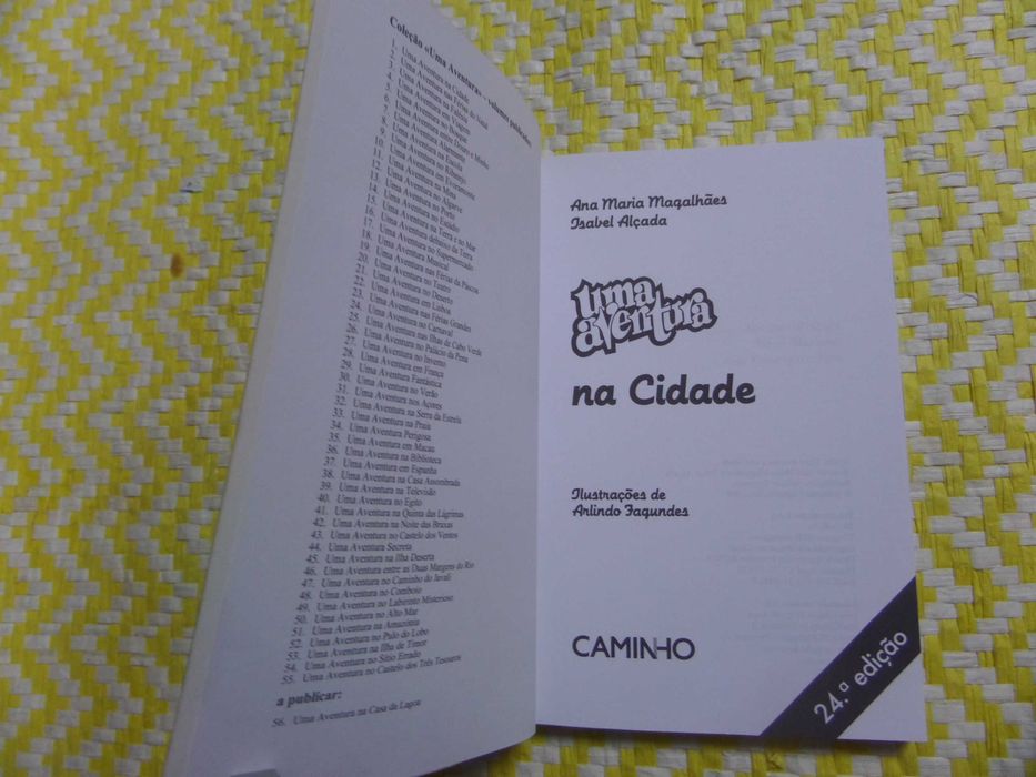 UMA AVENTURA NA CIDADE
de Ana Maria Magalhães e Isabel Alçada;