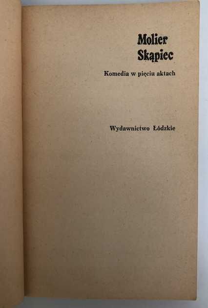 Molier Skąpiec Komedia w pięciu aktach