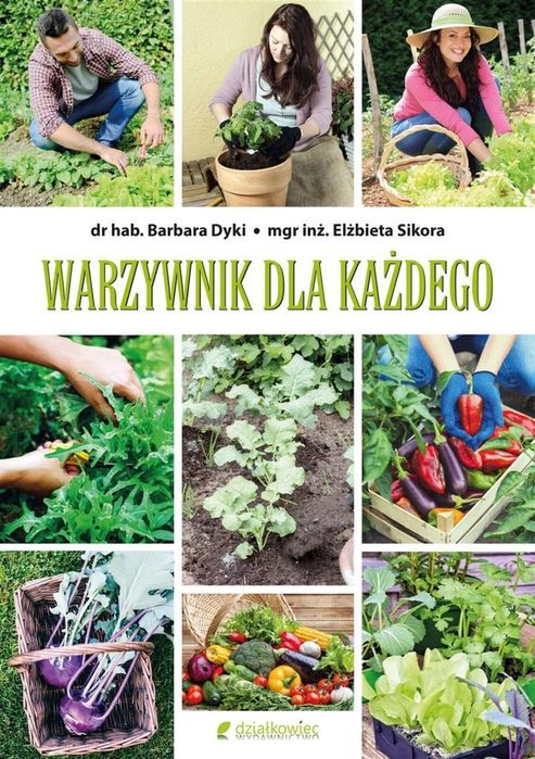 Warzywnik dla każdego Działkowiec Barbara Dyki, Elżbieta Sikora Rok