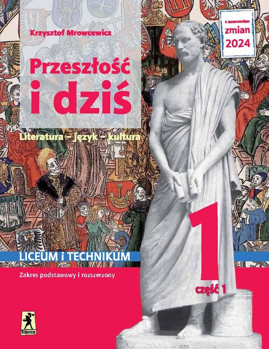 Nowa Język Polski Przeszłość I Dziś Starożytność Średniowiecze 1 Część 1 Zakres Podstawowy I Rozszerzony Edycja 2024. Nowy Produkt