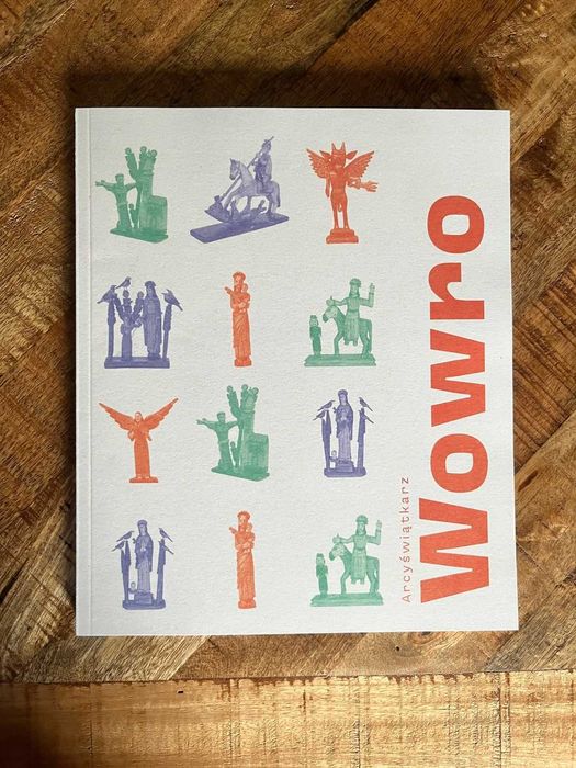 Arcyświątkarz Wowro rzeźbiarz rzeźba ludowa etnografia Praca zbiorowa