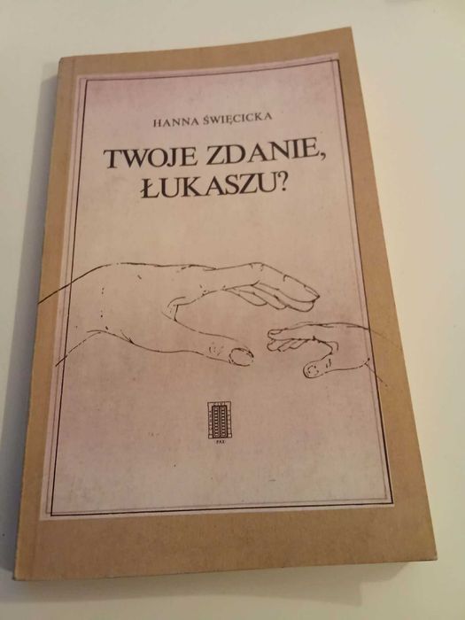 Twoje zdanie Łukaszu - Hanna Święcicka