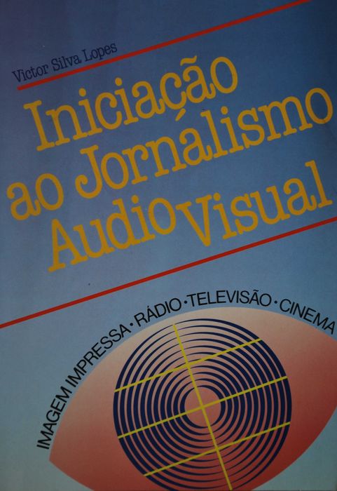 Iniciação Ao Jornalismo Audio Visual de Victor Silva Lopes