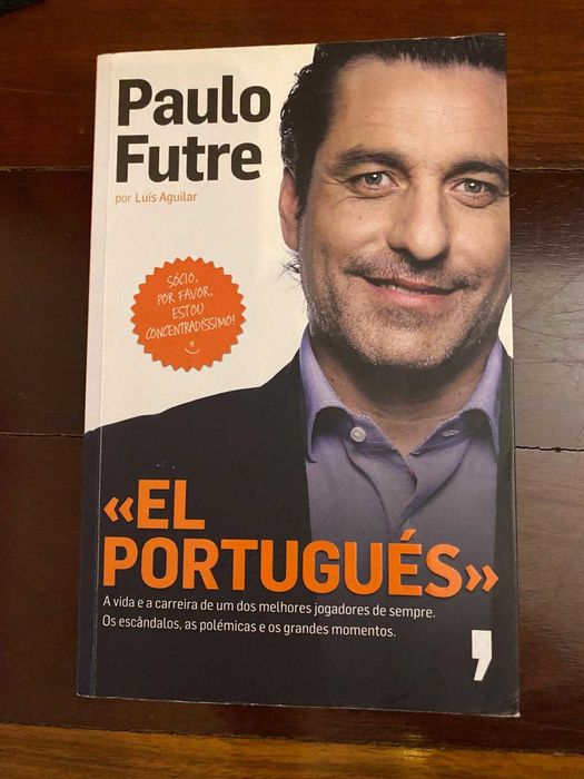 "El Portugués"  de Paulo Futre e Luis Aguilar  e outros livros