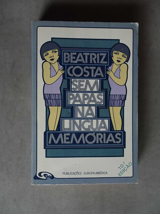 Livro Beatriz Costa Sem Papas na língua Memórias 10ª edição
