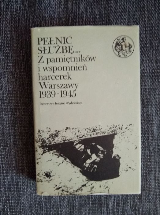 Pełnić służbę - z pamiętników harcerek