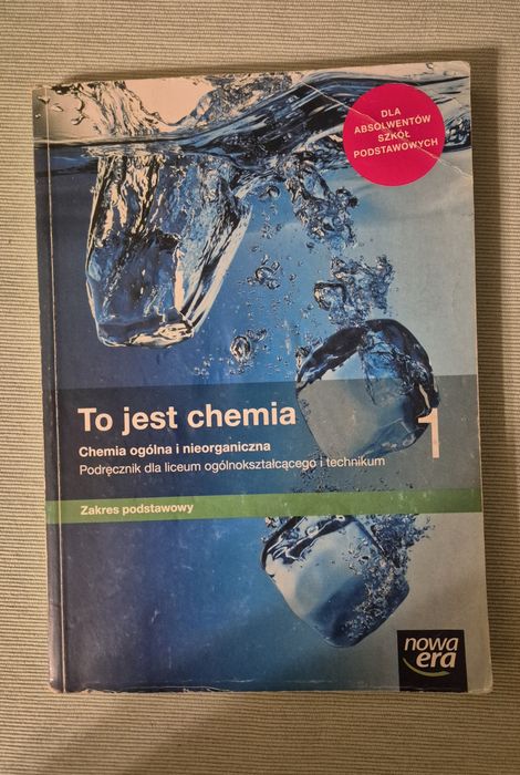 To jest chemia 1 - podręcznik do liceum ogólnokształcącego  i technikum