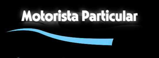 Motorista Particular com experiência.