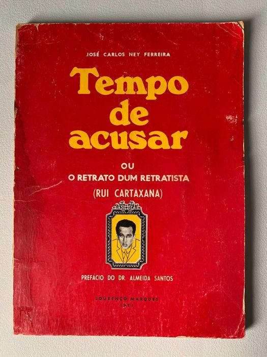 Tempo de Acusar ou o Retrato dum Retratista (Rui Cartaxana)