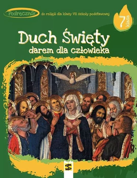 Duch Święty Darem Dla Człowieka. Podręcznik Do Religii Dla Klasy 7 Szkoły Podstawowej Ks. Tadeusz Panuś, Ks. Andrzej Kielian, Adam Bers