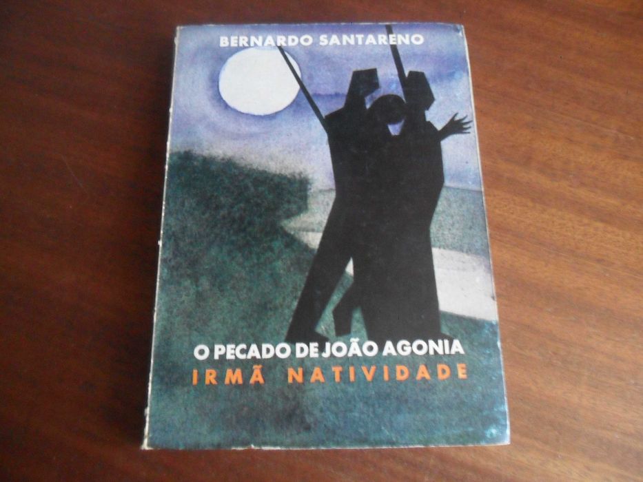 "O PECADO DE JOÃO AGONIA" e "IRMÃ NATIVIDADE" de Bernardo Santareno - 1ª Edição de 1961 - TEATRO