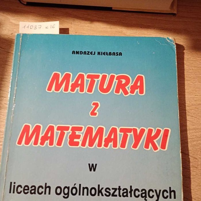 Matura z matematyki. Andrzej Kiełbasa. 2000