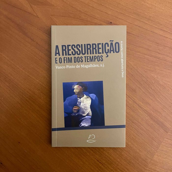 Vasco Pinto de Magalhães, s.j. - A Ressurreição e o Fim dos Tempos