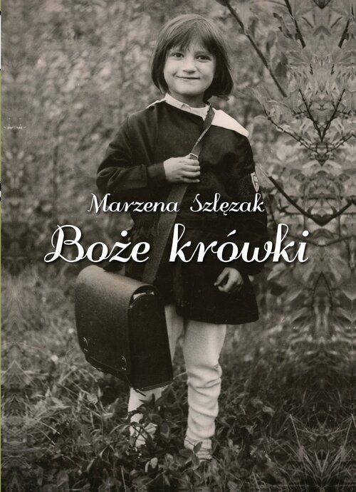 Boże Krówki Szlęzak Marzena