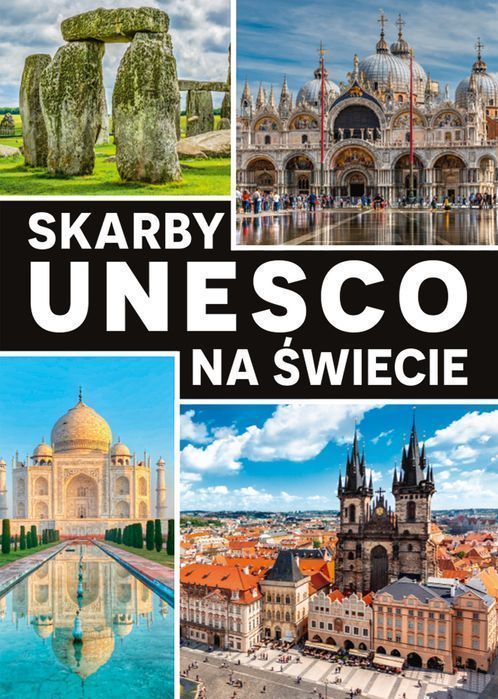 Skarby Unesco Na Świecie Monika Karolczuk