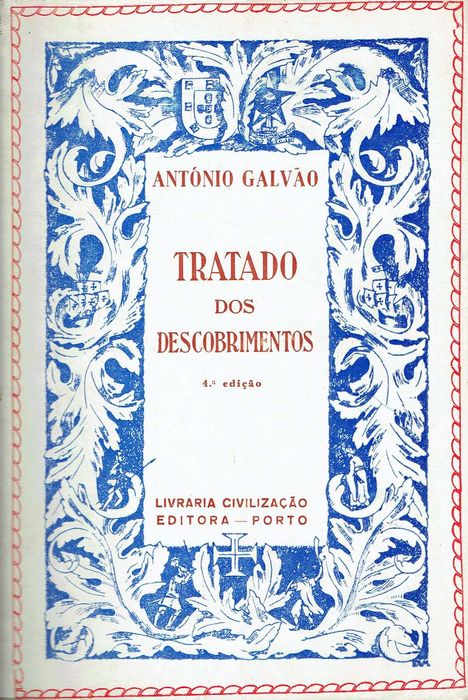 529

Tratado dos Descobrimentos 
de António Galvão
