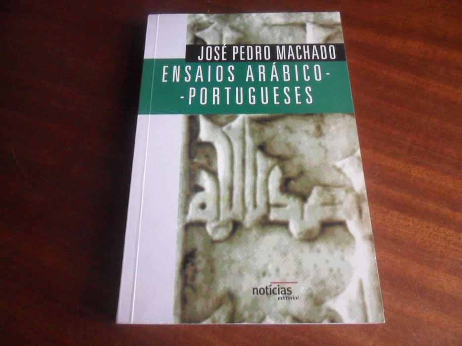 "ENSAIOS ARÁBICO-PORTUGUESES" de José Pedro Machado -1ª Edição de 1997