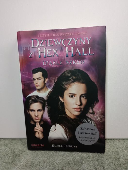Diable szkło. Dziewczyny z Hex Hall. Rachel Hawkins