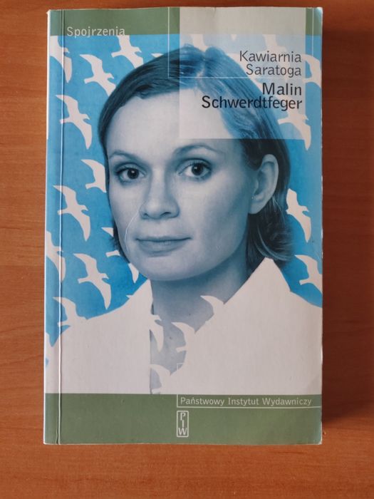 Kawiarnia Saratoga - Malin Schwerdtfeger | Seria Spojrzenia PIW | Chał