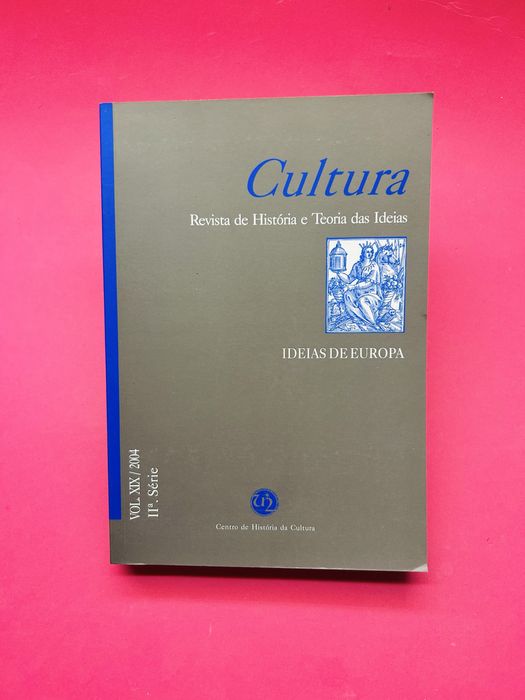 Cultura - Ideias de Europa: rumos e dinâmicas