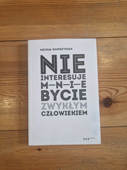 Książka Nie Interesuje Mnie Bycie Zwykłym Człowiekiem