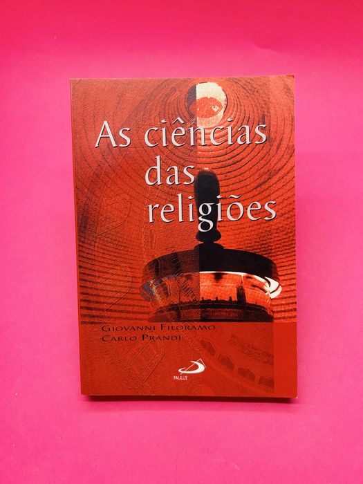 GIOVANNI FILORAMO E CARLO PRANDI AS CIÊNCIAS DAS RELIGIÕES