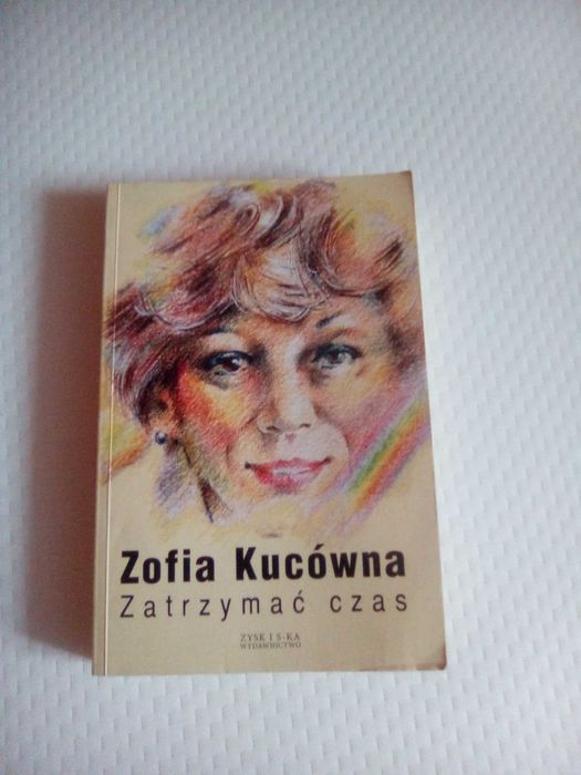 Zofia Kucówna.Zatrzymać czas
