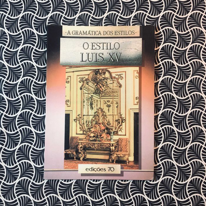 O Estilo Luis XV - Jean-François Barrielle