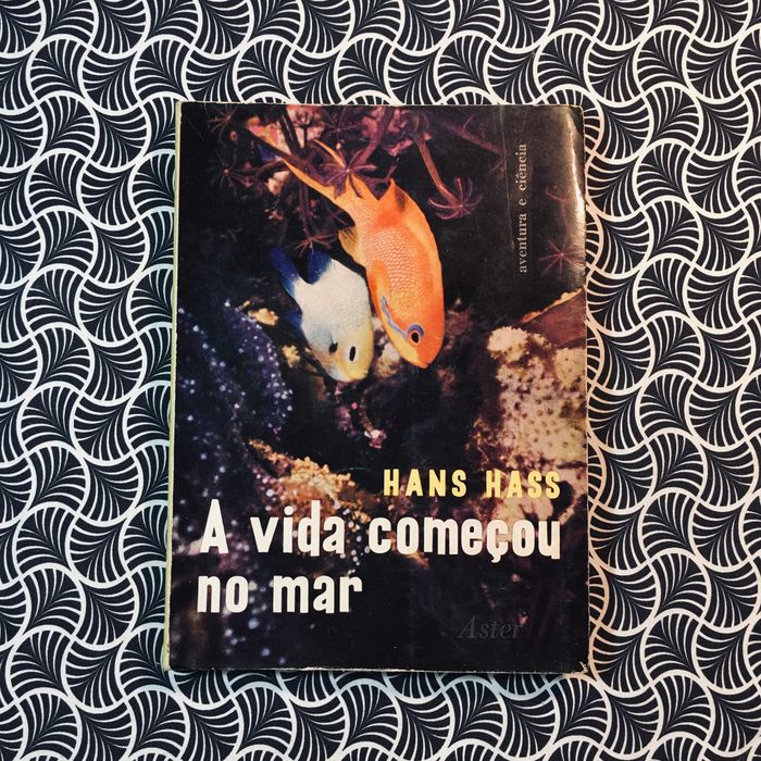 A Vida Começou no Mar - Hans Hass