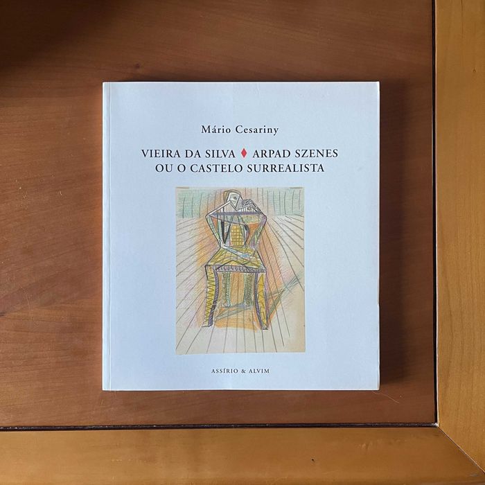 Mário Cesariny - Vieira da Silva Arpad Szenes ou O Castelo Surrealista