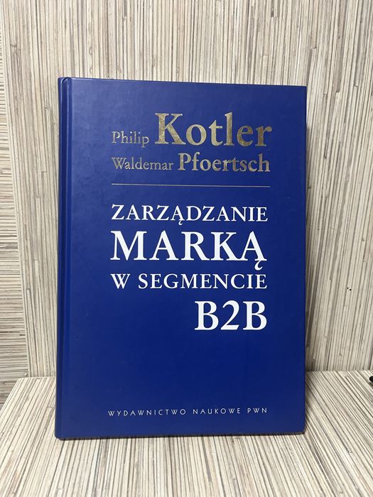 Zarządzanie marką w segmencie B2B Philip Kotler