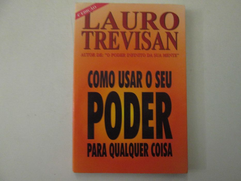 Como usar o seu poder para qualquer coisa- Lauro Trevisan