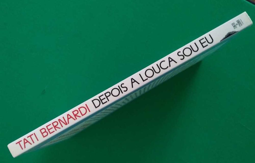 Depois a Louca Sou Eu - Tati Bernardi