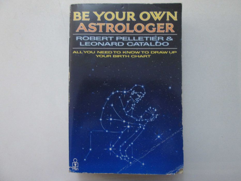 Be Your Own Astrologer - Robert Pelletier, Leonard Cataldo64551664324739120