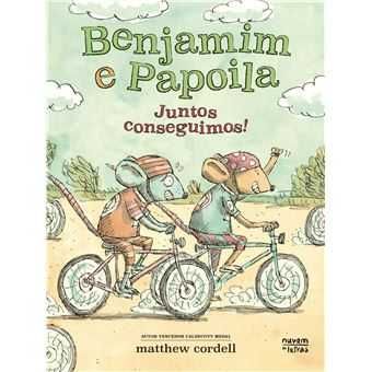 Benjamim e Papoila 2: Juntos Conseguimos! Matthew Cordell