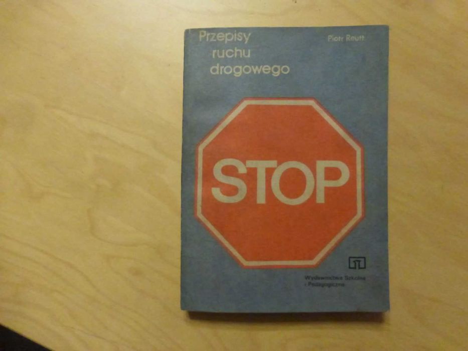 Przepisy ruchu drogowego. Piotr Reutt 1985
