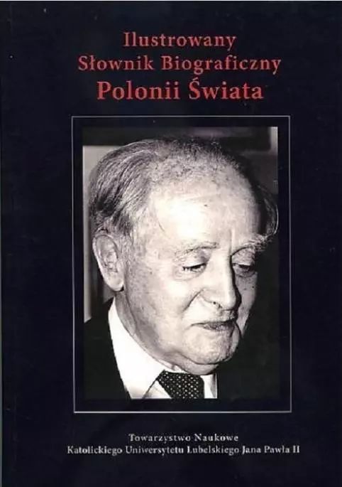Ilustrowany słownik biograficzny Polonii świata